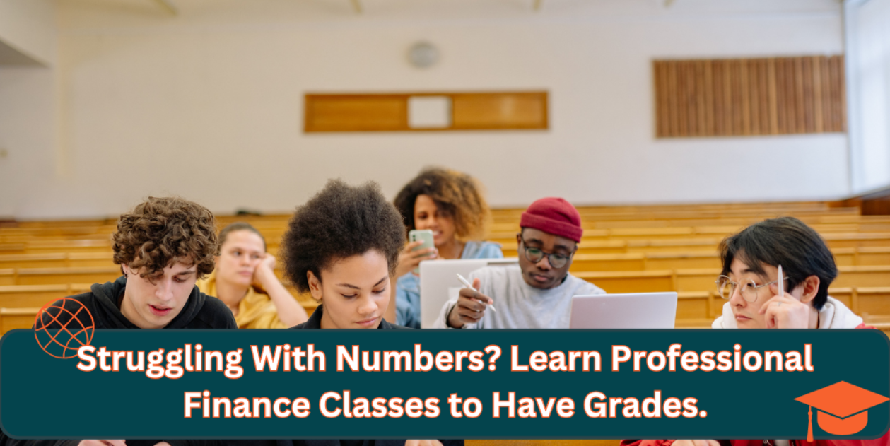 Struggling With Numbers? Boost Grades in Finance